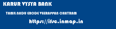 KARUR VYSYA BANK  TAMIL NADU ERODE VEERAPPAN CHATRAM   ifsc code